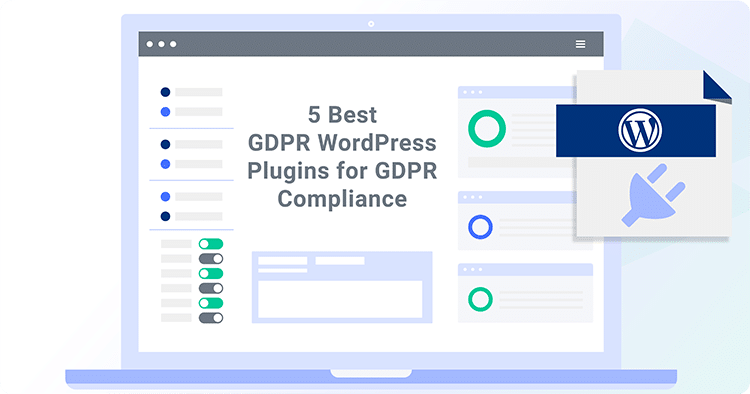 5 Best Plugins for WordPress for GDPR Compliance