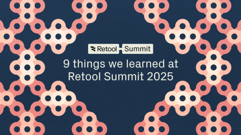 9 things we learned at Retool Summit 2025