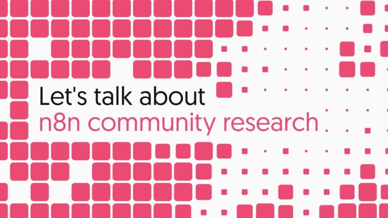 Let's talk about n8n community research – n8n Blog