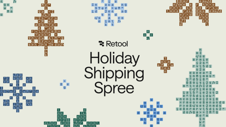 Retool Blog | Retool yourself this December: Join the Holiday Shipping Spree
