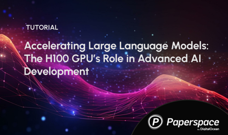 The H100 GPU’s Role in Advanced AI Development